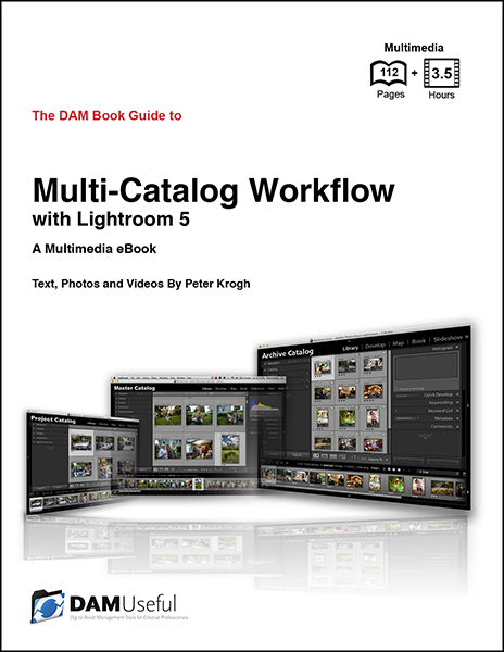 The DAM Book Guide to Multi-Catalog Workflow with Lightroom 5