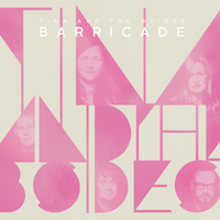 Tina and the B-Sides Barricade