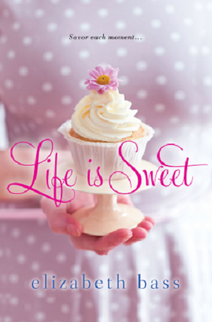 Life is Sweet Elizabeth Bass