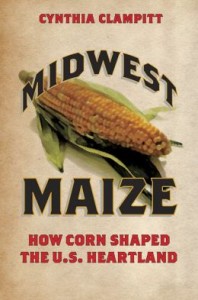 American Maize: How Corn Shaped the U.S. Heartland