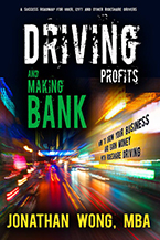 Driving Profits and Making Bank: How to Make Money Ridesharing and Grow Your Business by Jonathan Wong
