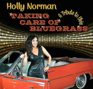 Holly Norman Taking Care of Bluegrass Tribute to Elvis Presley
