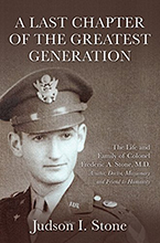 A Last Chapter of the Greatest Generation by Judson I Stone