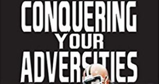 Conquering Your Adversities: From the Mafia-Controlled Streets to the NFL to Ultimately Becoming a Successful Doctor by Dr. Kenneth Polke