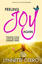 Feeling Joy Again by Lynnette Otero