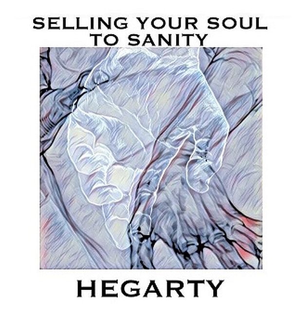 Hegarty - Selling Your Soul to Sanity