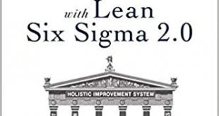 Leading Holistic Improvement with Lean Six Sigma 2.0