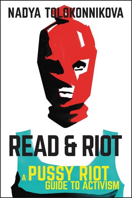 Read & Riot by Nadya Tolokonnikova
