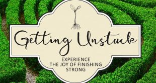 Getting Unstuck: Experience the Joy of Finishing Strong by Esther Bleuel with Martha Abbey Miller