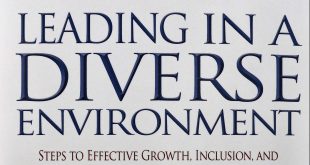 Leading in A Diverse Environment: Steps to Effective Growth, Inclusion, and Development In Your Organization by Teddie Malangwasira