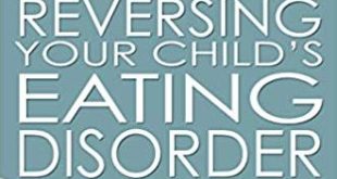 Reversing Your Child’s Eating Disorder by Jessica Goering