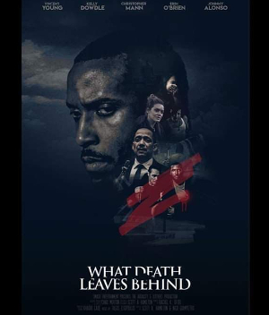 Image of the poster for 'What Death Leaves Behind' 