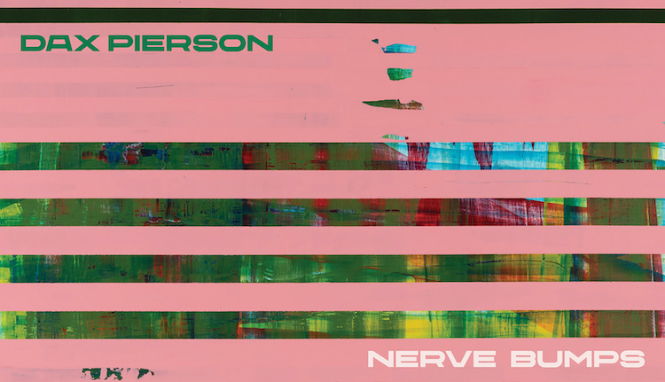 Nerve Bumps by Dax Pierson