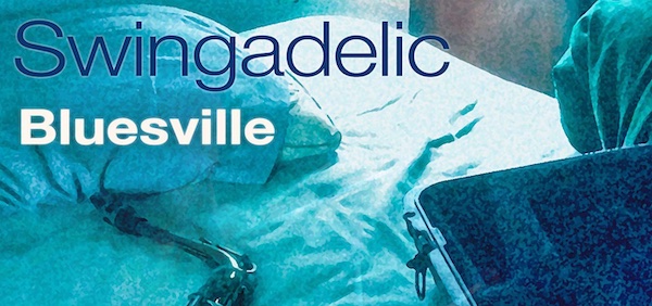 swingadelic bluesville big band