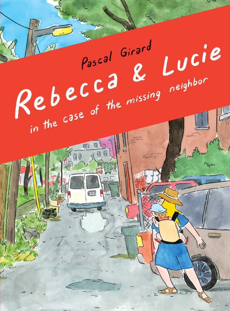 Cover Rebecca  & Lucie in the Case of the Missing Neighbour