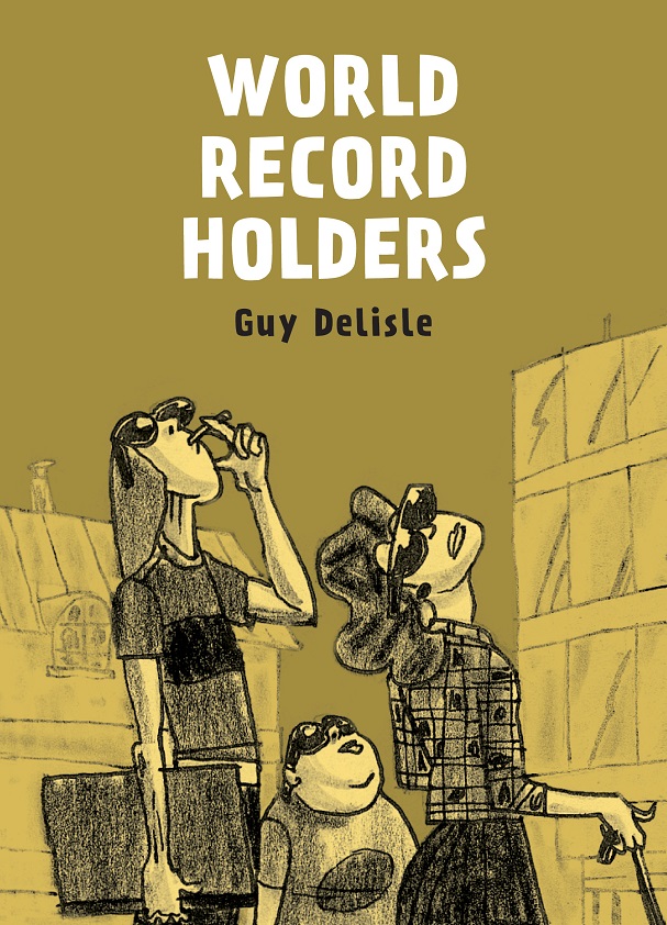 World Record Holders  Guy Delisle