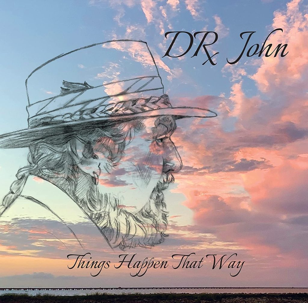 Dr. John--Things Happen That Way
