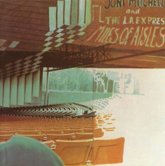 Joni Mitchell--Miles of Aisles