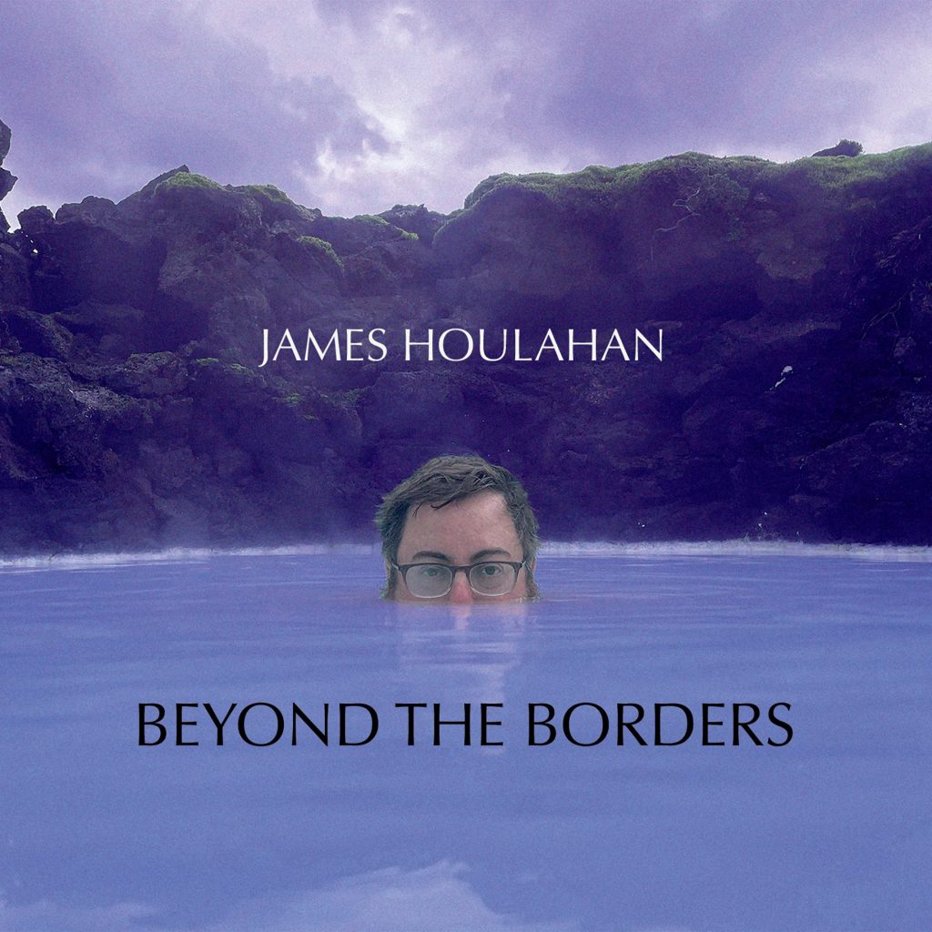 James Houlahan-Beyond the Borders CD