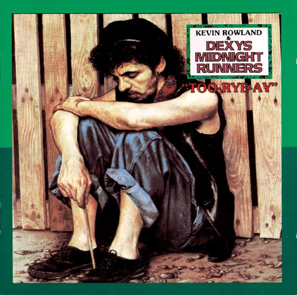 Dexys Midnight Runners--Too-Rye-Ay