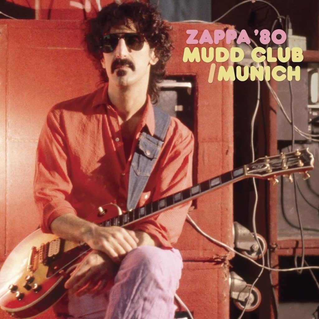 Frank Zappa--Zappa '80 Mudd Club/Munich