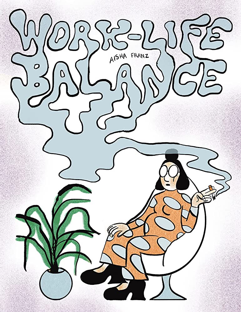 Work Life Balance by Aisha Franz