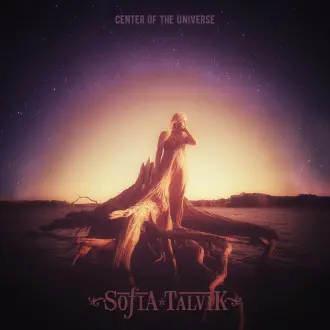Sofia Talvik--Center of the Universe
