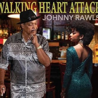 Johnny Rawls--Walking Heart Attack