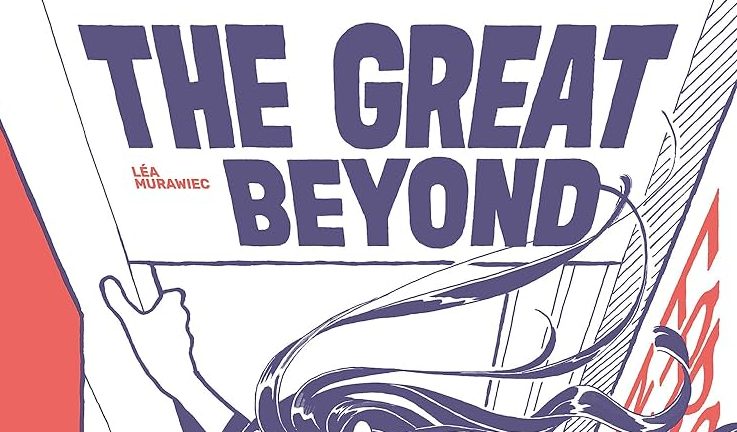 The Great Beyond - Lea Murawiec