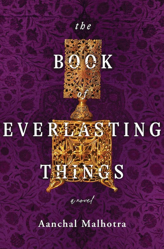 The Book of Everlasting Things by Aanchal Malhotra