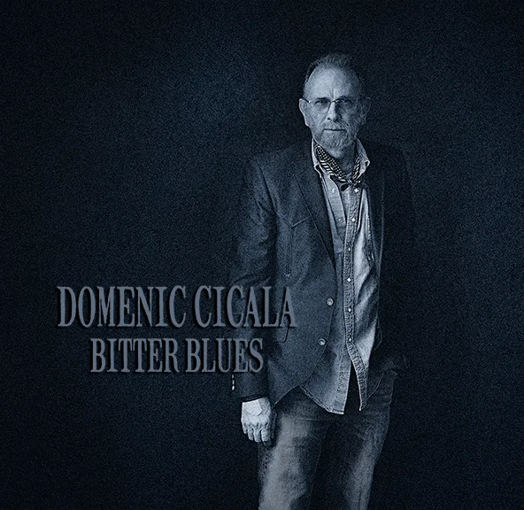 Domenic Cicala--Bitter Blues