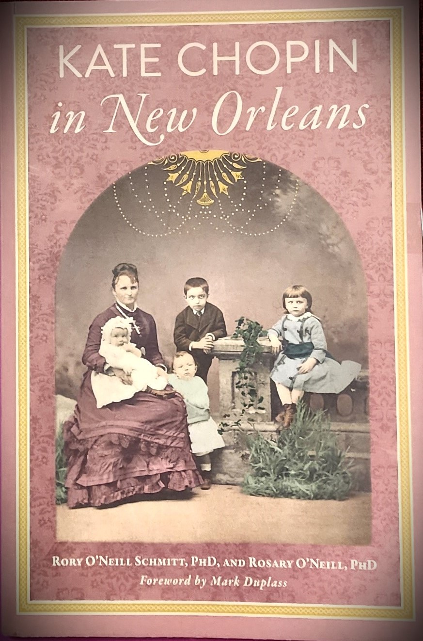 Kate Chopin in New Orleans, Rory O'Neill Schmitt, Rosary O'Neill
