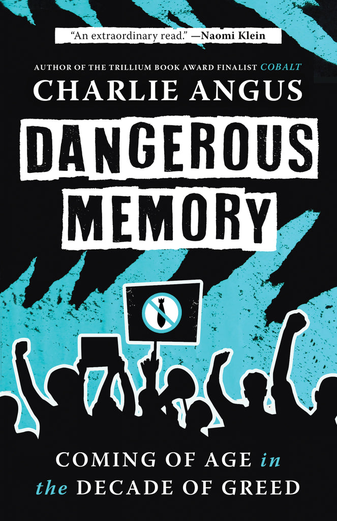 Dangerous Memory by Charlie Angus