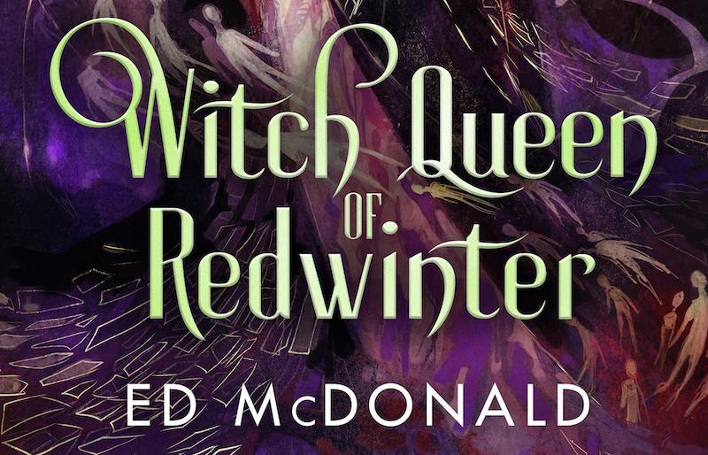 The Witch Queen of Redwinter by Ed McDonald