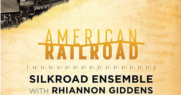 American Railroad by Silk Road Ensemble