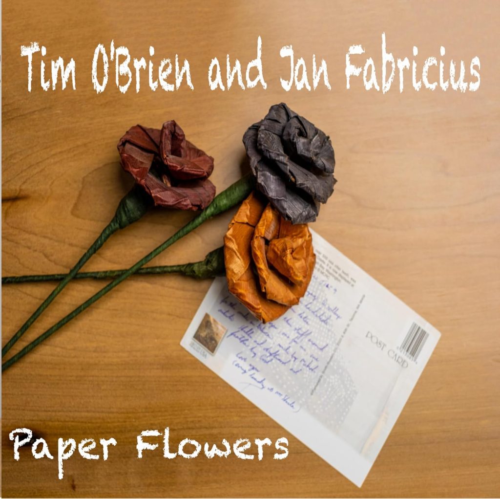 Tim O'Brien & Jan Fabricius--Paper Flowers