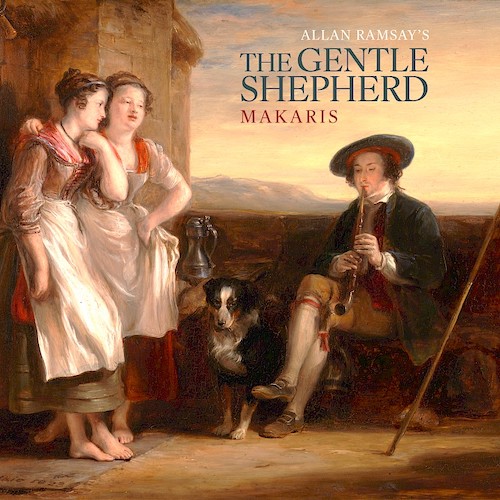 Makaris: Allan Ramsay's The Gentle Shepherd album cover