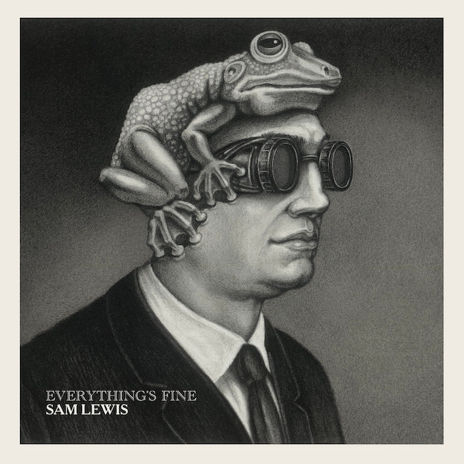 Sam Lewis--Everything's Fine
