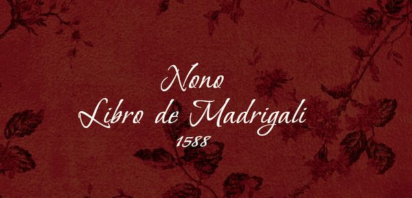 La Compangnia del Madrigale - De Wert 1588