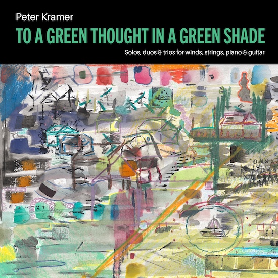 Peter Kramer 'To a Green Thought in a Green Shade' album cover
