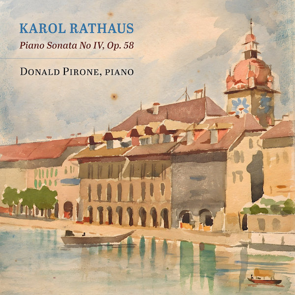 Donald Pirone, Karol Rathaus Piano Sonata No. IV album cover
