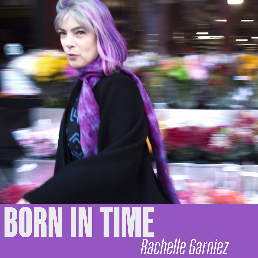 Rachelle Garniez--Born in Time