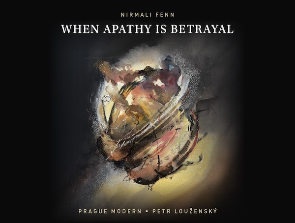 Nirmali Fenn 'When Apathy Is Betrayal' cover art