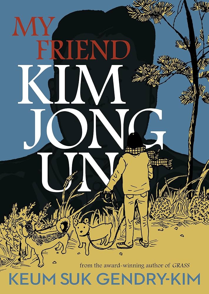My Friend Kim Jong Un